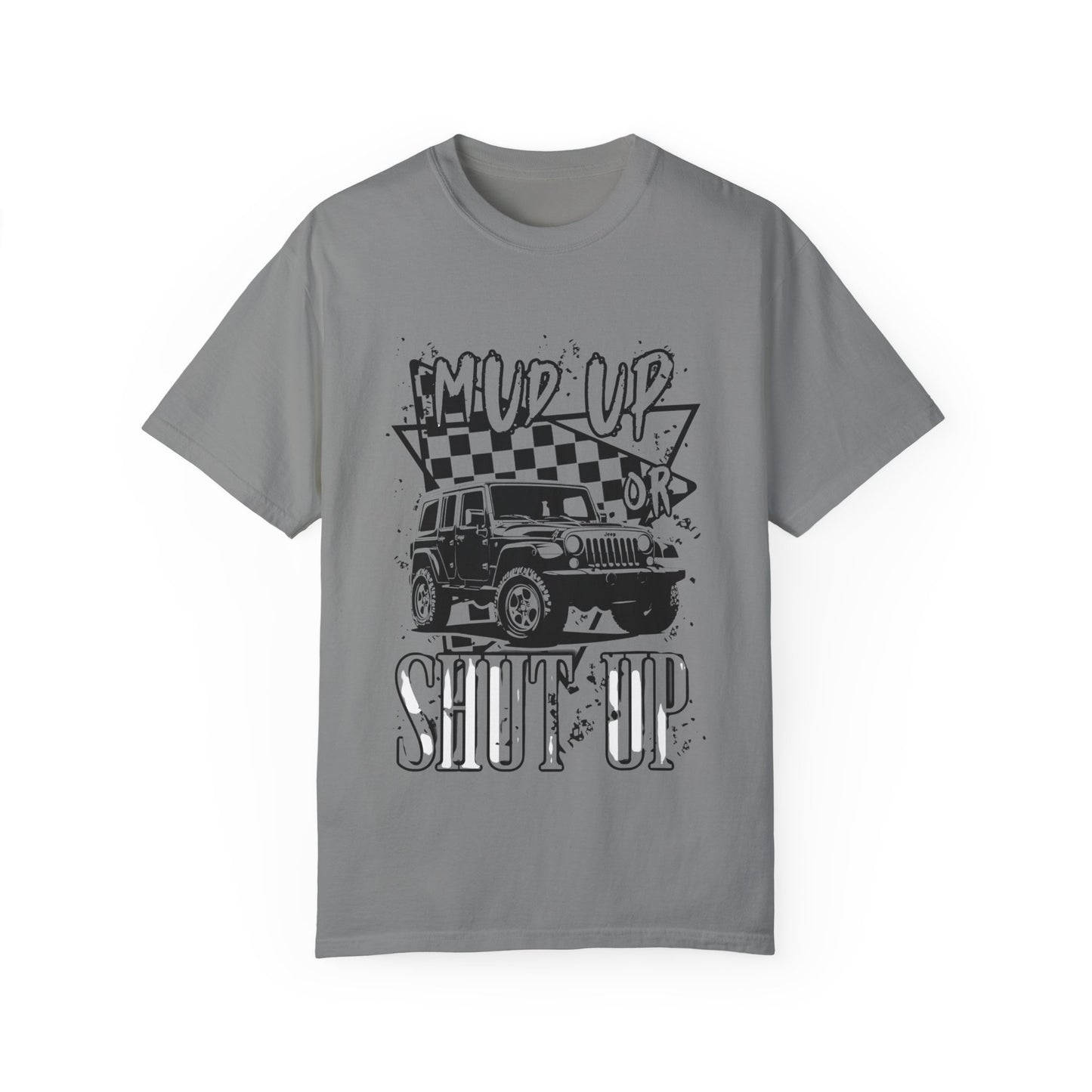 Jeep Mud Up or Shut Up |Unisex T-shirt for Off-Road Enthusiasts