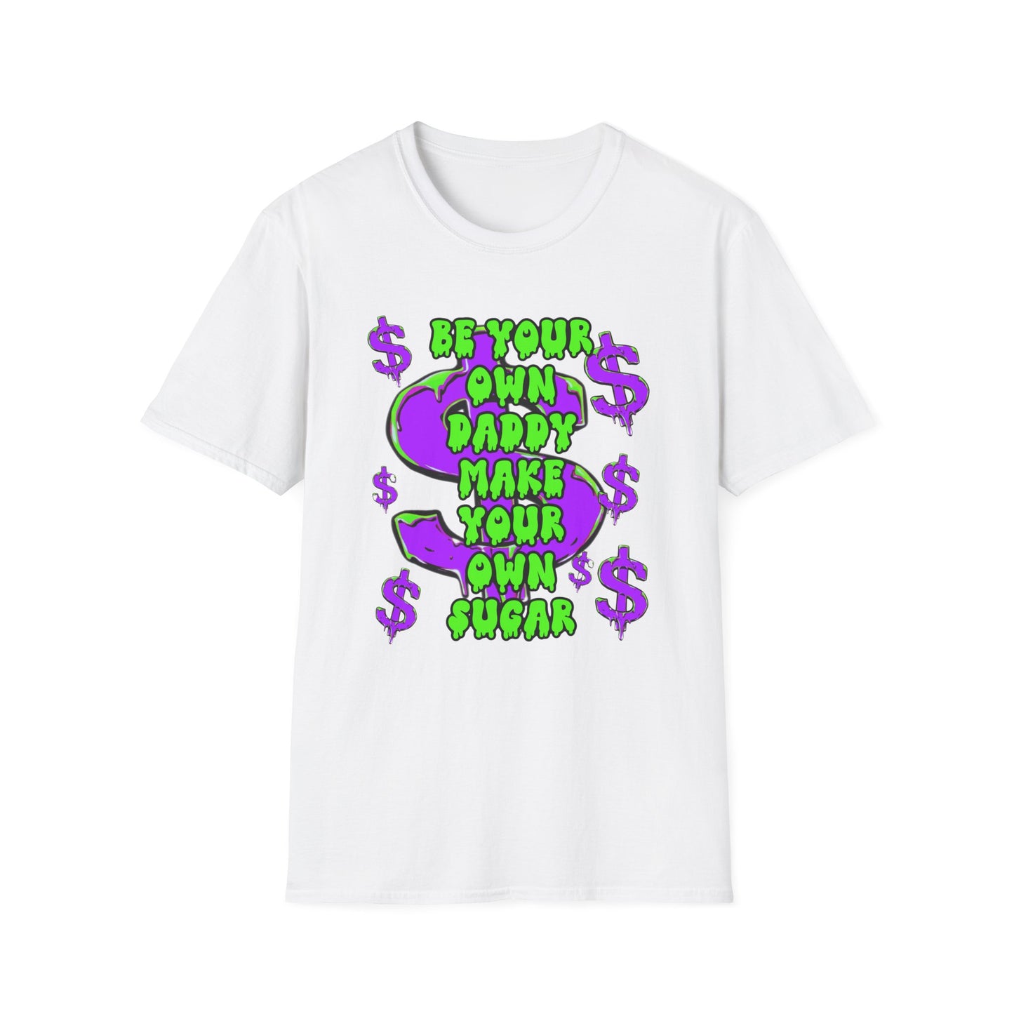 "Be Your Own Daddy" Unisex T shirt