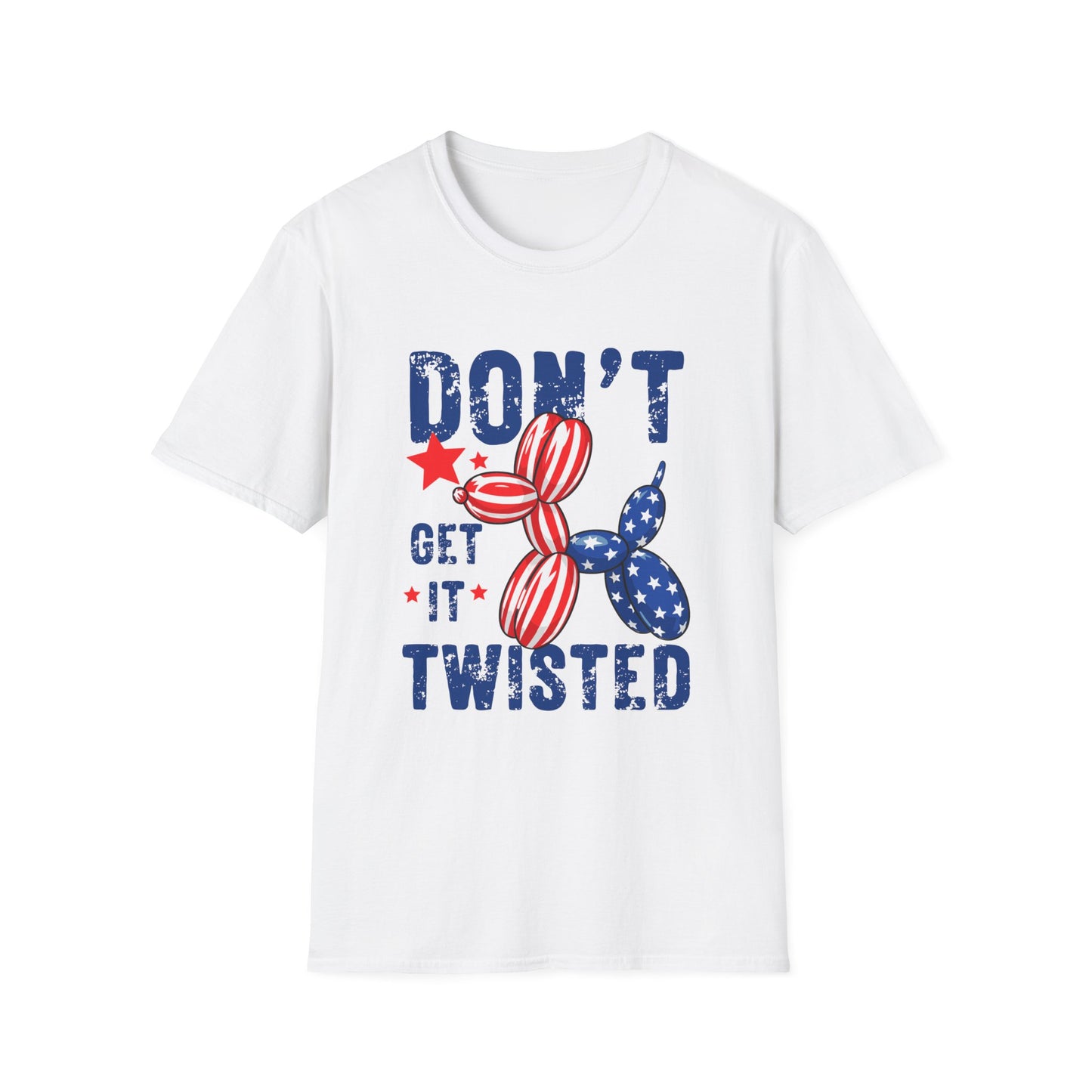 Don't Get It Twisted Unisex Softstyle T-Shirt - Fun & Quirky Patriotic Tee