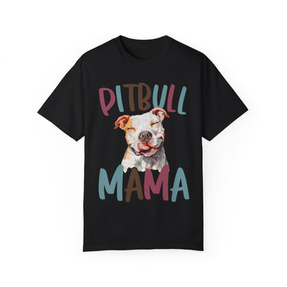 Pitbull Mama Unisex Garment-Dyed T-shirt - Dog Lover Tee