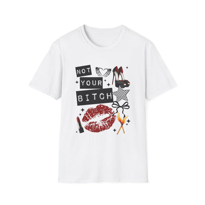 Trendy Sassy Graphic Tee - "Not Your Bitch" Unisex Softstyle T-Shirt